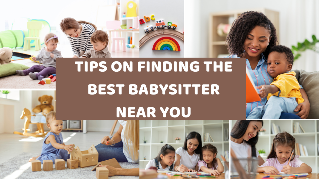 Finding The Best Babysitter Near You