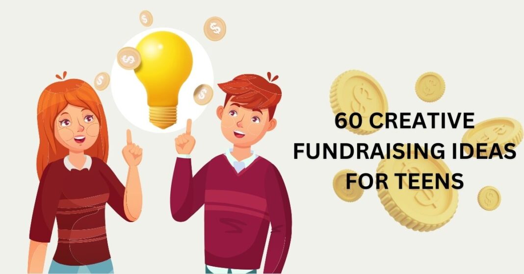 60 Creative Fundraising Ideas For Teens To Make A Difference 