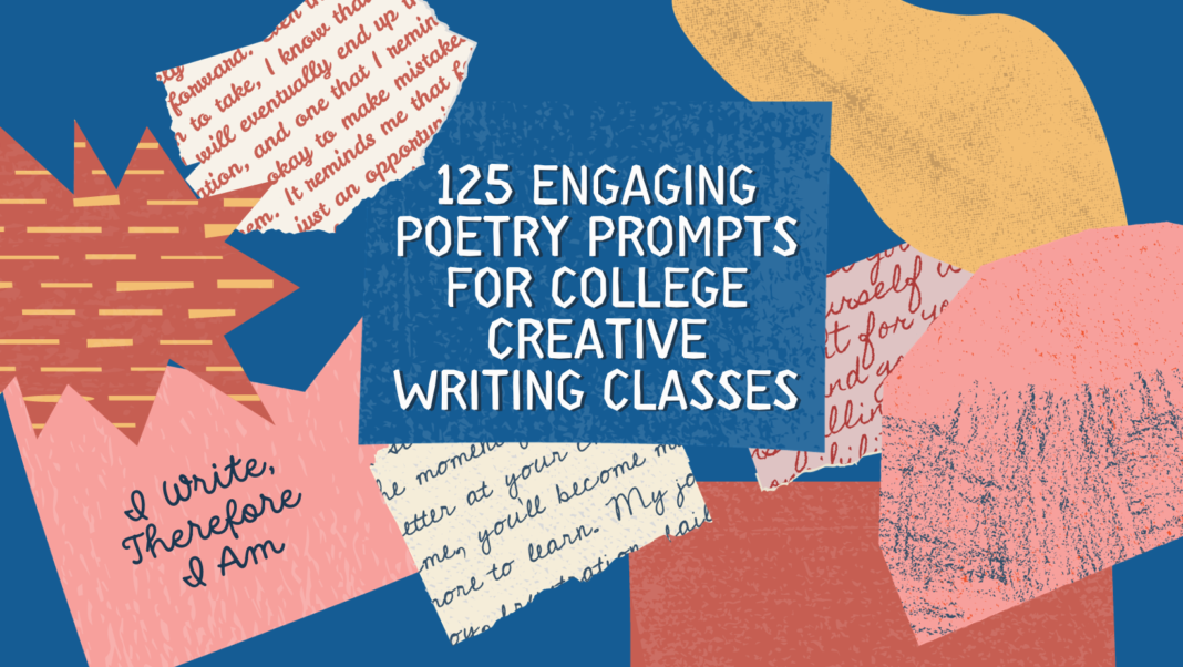 Poetry Prompts for College Creative Writing Classes