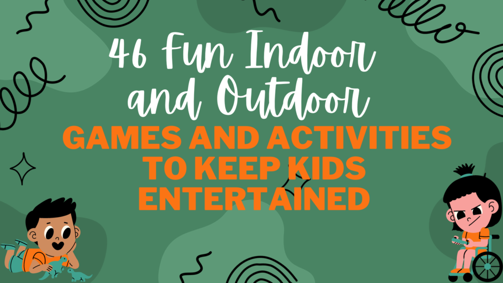 Fun Indoor and Outdoor Afterschool Games and Activities for kids