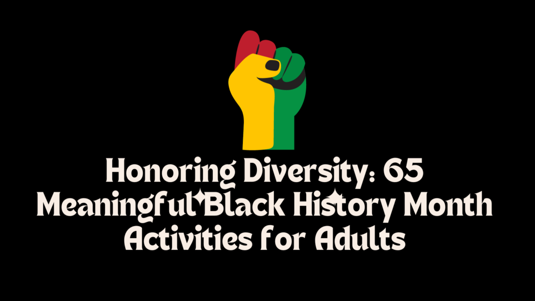 65 Black History Month Activities for Adults