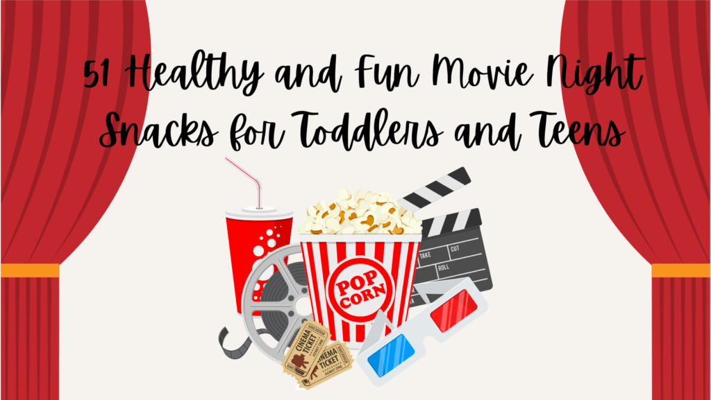 Movie Night Snacks for Toddlers and Teens