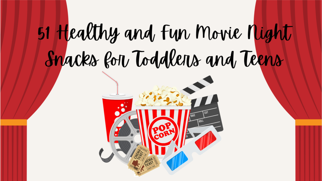Movie Night Snacks for Toddlers and Teens