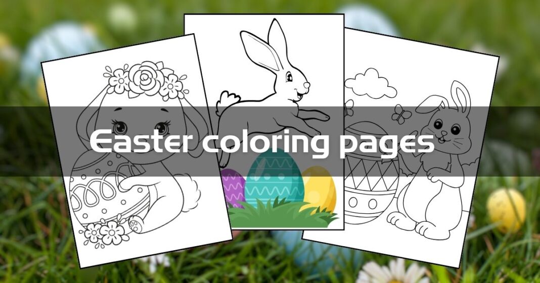 Free Easter coloring pages for Kids and Teens