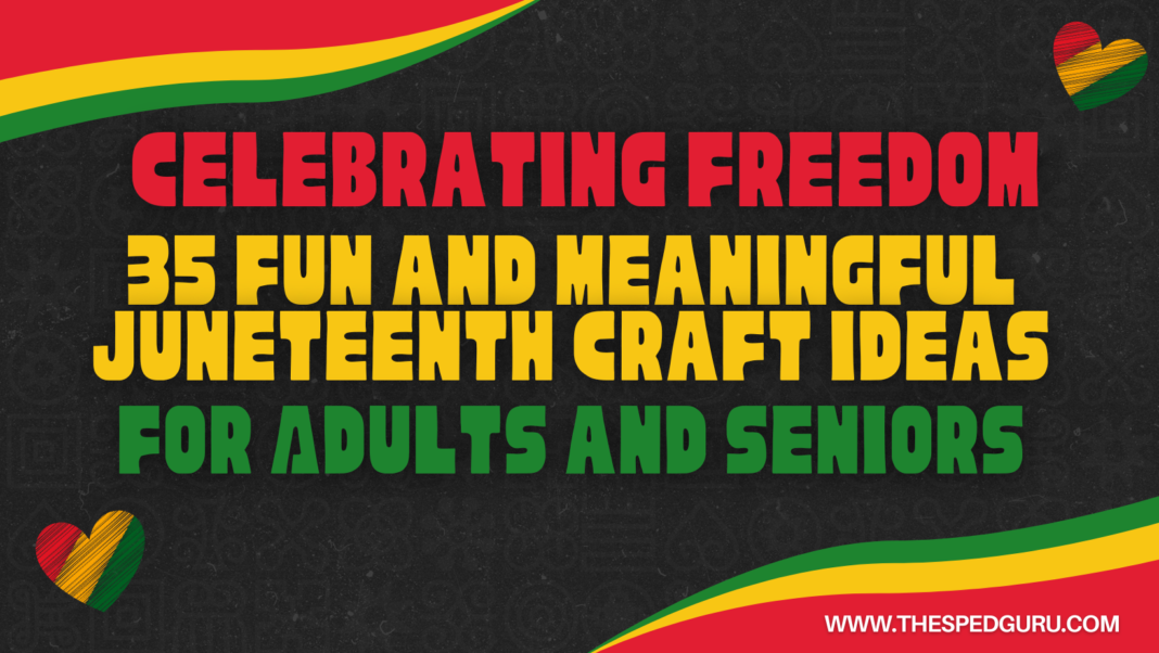 Juneteenth crafts for adults and seniors