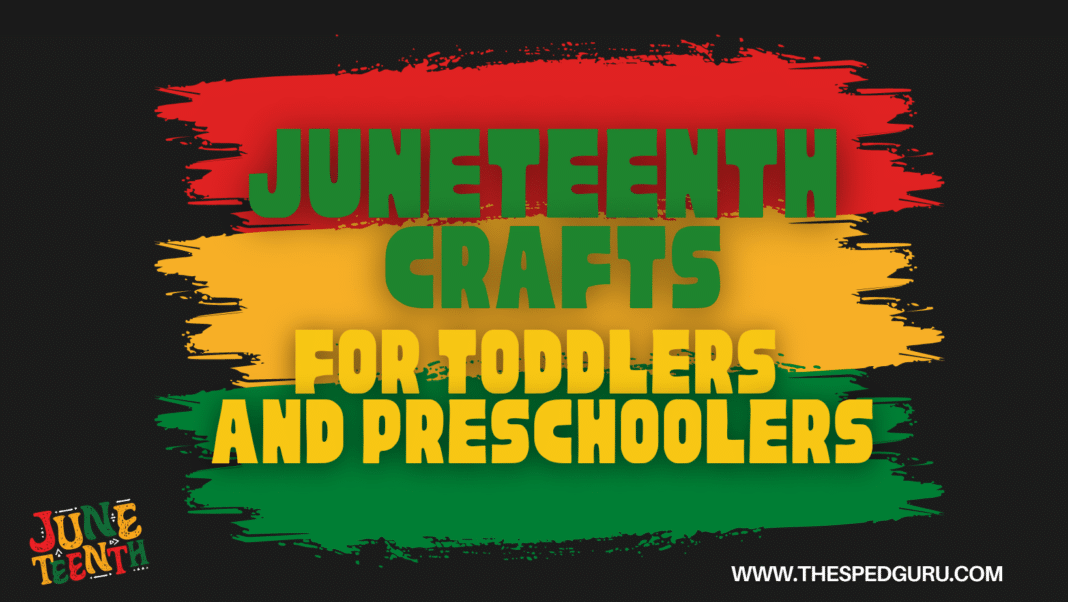juneteenth crafts for toddlers and preschoolers