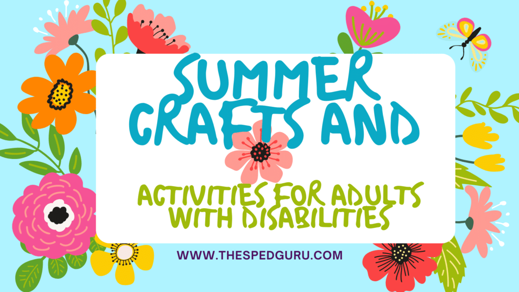 summer crafts and activities for adults with disabilities