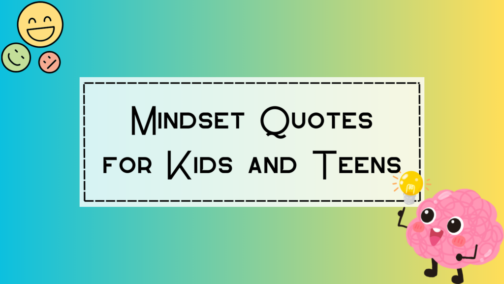 mindset quotes for kids and teens