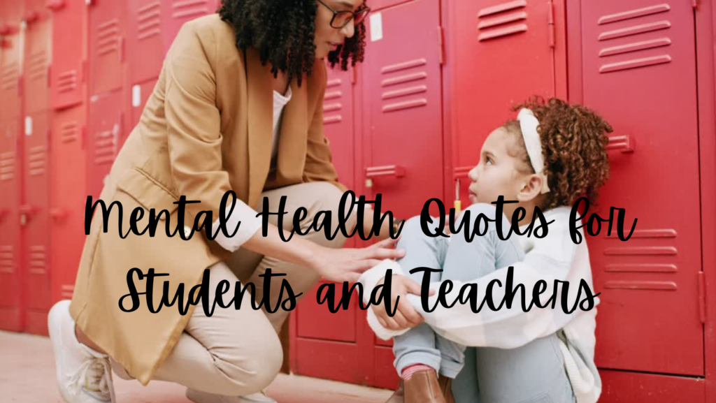 mental health quotes for students and teachers