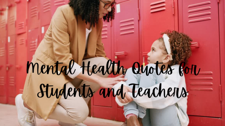 Mental Health Quotes for Students and Teachers