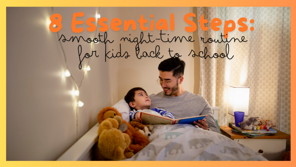 8 Steps For A Smooth Night-time Routine For Kids In 2024