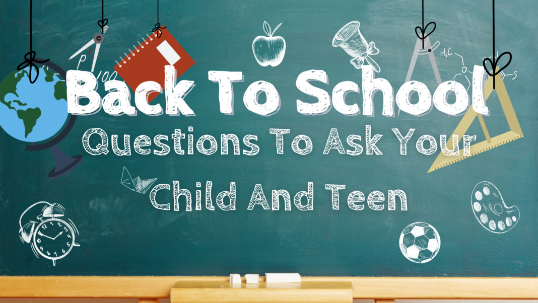 back to school questions to ask your child or teen