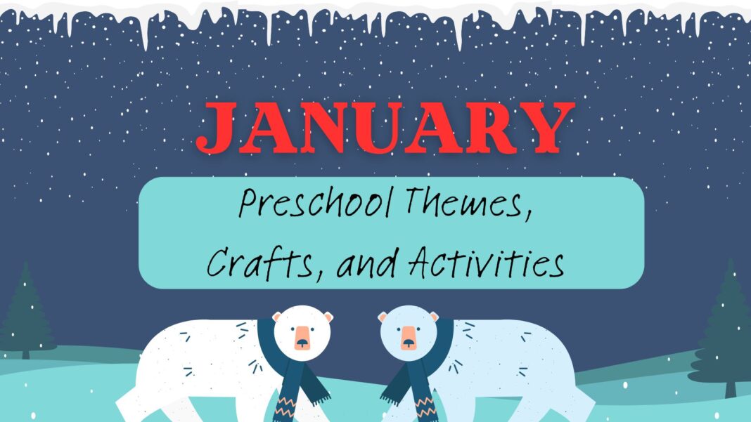 Fun and Creative January Preschool Themes, Crafts, and Activities