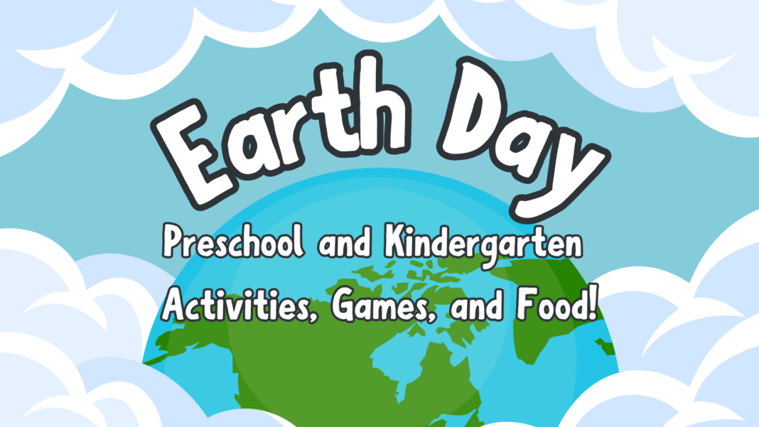 fun Earth Day activities, games, and food for preschoolers and kindergarten kids