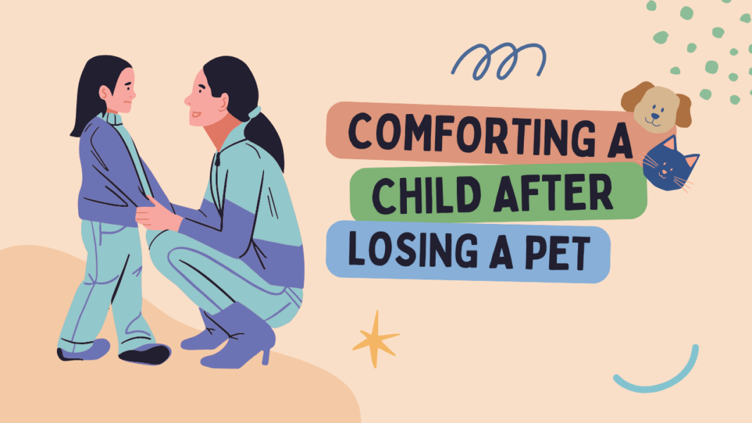 Comforting a Grieving Child After Losing a Pet: A Gentle Guide for Parents and Caregivers