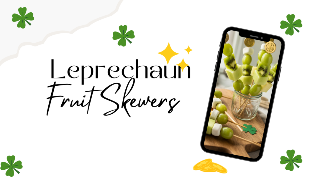 Leprechaun Fruit Skewers